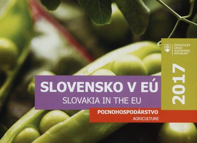 Slovensko v EÚ 2017 : poľnohospodárstvo /