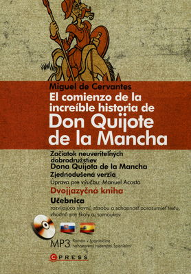 El comienzo de la increíble historia de Don Quijote de la Mancha : [zjednodušená verzia : učebnica] /
