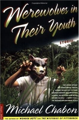 Werewolves in their youth : stories /