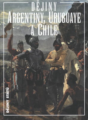 Dějiny Argentiny, Uruguaye a Chile /