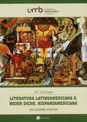 Literatura latinoamerica o, mejor dicho, hispanoamericana : leer, entender, disfrutar /