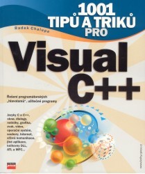 1001 tipů a triků pro Visual C++ /