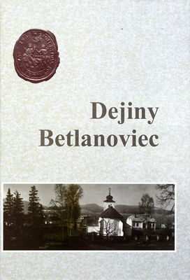 Dejiny Betlanoviec /