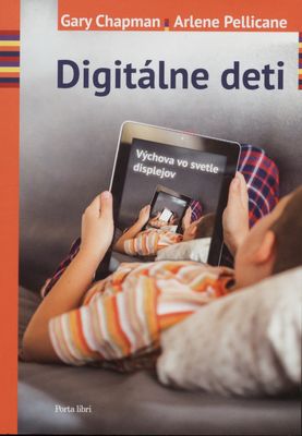 Digitálne deti : výchova vo svetle displejov /