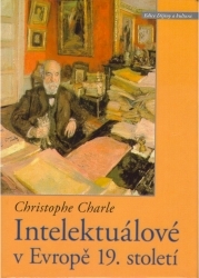 Intelektualové v Evropě 19. století : historickosrovnávací esej s novým původním doslovem autora /