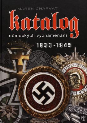 Katalog německých vyznamenání 1933-1945 /