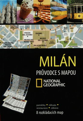 Milán : průvodce s mapou : památky, nákupy, restaurace, zábava : 8 rozkladacích map /