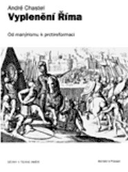 Vyplenění Říma : od manýrismu k protireformaci /