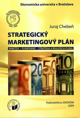 Strategický marketingový plán : [analýza, plánovanie, stratégia a realizácia plánu] /