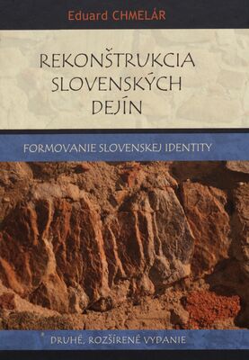Rekonštrukcia slovenských dejín : formovanie slovenskej identity /
