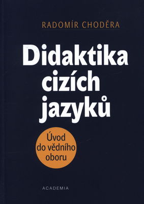 Didaktika cizích jazyků : úvod do vědního oboru /
