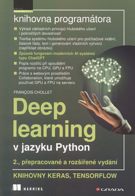 Deep learning v jazyku Python : knihovny Keras, Tensorflow /
