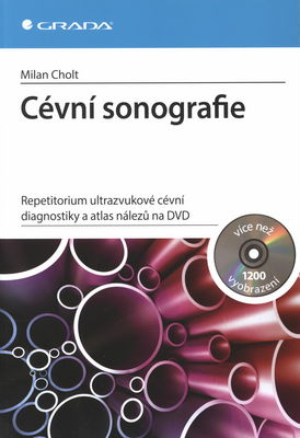 Cévní sonografie : repetitorium ultrazvukové cévní diagnostiky a atlas nálezů na DVD /