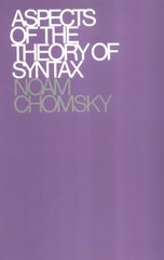 Aspects of the theory of syntax /