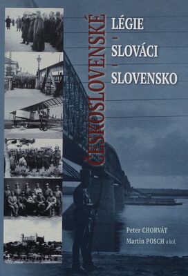 Československé légie - Slováci - Slovensko /