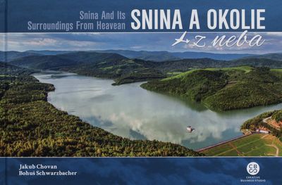 Snina a okolie z neba = Snina and its surroundings from heaven /