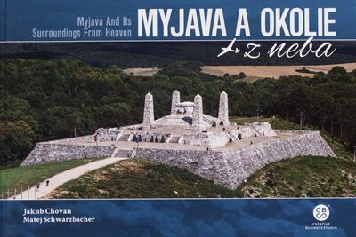Myjava a okolie z neba = Myjava and its surroundings from heaven /