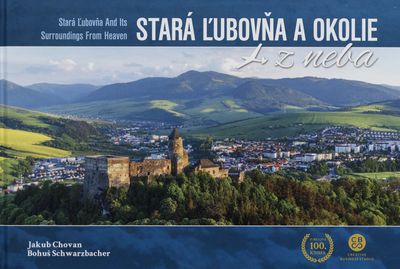 Stará Ľubovňa a okolie z neba = Stará Ľubovňa and its surroundings from heaven /