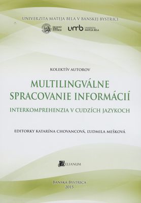 Multilingválne spracovanie informácií : interkomprehenzia v cudzích jazykoch /