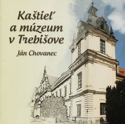 Kaštieľ a múzeum v Trebišove /