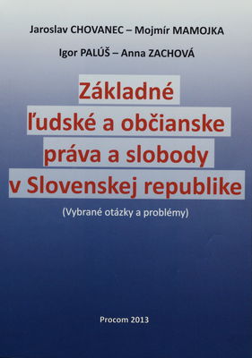 Základné ľudské a občianske práva a slobody v Slovenskej republike : [(vybrané otázky a problémy)] /