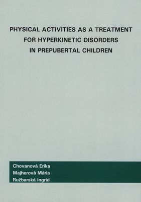 Physical activities as a treatment for hyperkinetic disorders in prepubertal children /