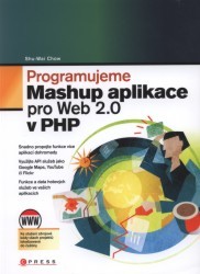 Programujeme Mashup aplikace pro Web 2.0 v PHP /