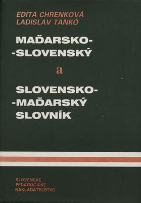 Maďarsko-slovenský a slovensko-maďarský slovník /