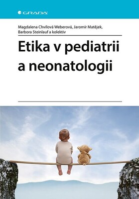 Etika v pediatrii a neonatologii /