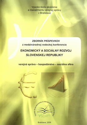 Ekonomický a sociálny rozvoj Slovenskej republiky : zborník príspevkov z medzinárodnej vedeckej konferencie : Bratislava 20. novembra 2008 /