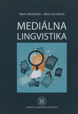 Mediálna lingvistika : východiská kritickej analýzy mediálnych textov /