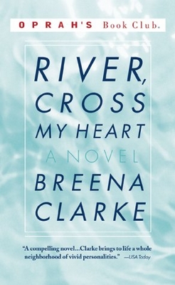 River, cross my heart : [a novel] /