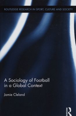 A sociology of football in a global context /
