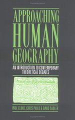 Approaching human geography. : An introduction to contemporary theoretical debates. /