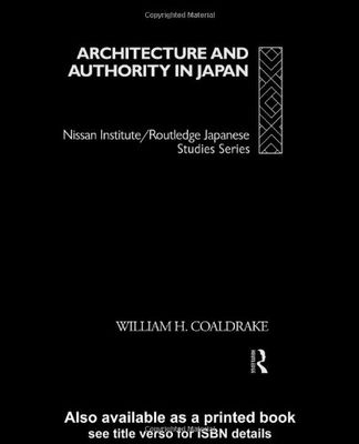 Architecture and authority in Japan. /