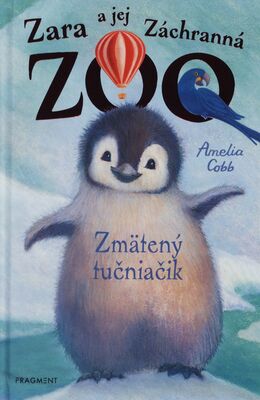 Zara a jej Záchranná ZOO. Zmätený tučniačik /