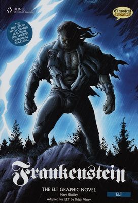 Frankenstein : the ELT graphic novel : [the full story with graded dialogue for English language learning] /