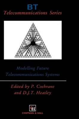 Modelling future telecommunications systems. /