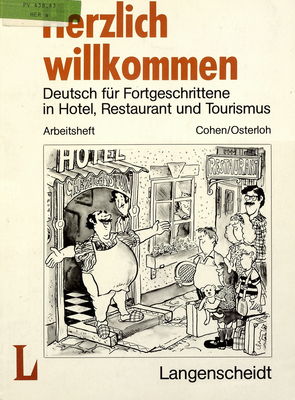 Herzlich willkommen : Deutsch für Fortgeschrittene in Hotel, Restaurant und Tourismus : Arbeitsheft /