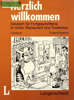 Herzlich willkommen : Deutsch für Fortgeschrittene in Hotel, Restaurant und Tourismus : Lehrbuch /