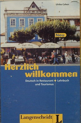 Herzlich willkommen Neu : Deutsch in Restaurant und Tourismus : Lehrbuch / Kassette 2 Kap. 5 - Kap. 7