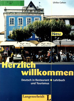 Herzlich willkommen Neu : Deutsch in Restaurant und Tourismus. Lehrbuch /