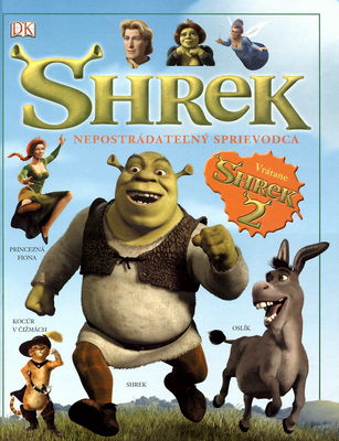 Shrek : nepostrádateľný sprievodca. 2 /