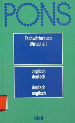 PONS Fachwörterbuch Wirtschaft : Englisch-Deutsch, Deutsch-Englisch /