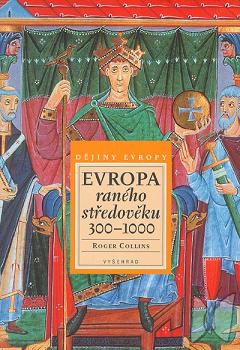 Evropa raného středověku 300-1000 /