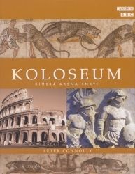 Koloseum : římská aréna smrti /
