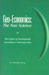 Geo-economics: the new science or the gospel of development according to chairman Mac. /