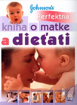 Perfektná kniha o matke a dieťati /