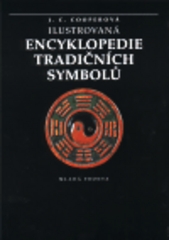Ilustrovaná encyklopedie tradičních symbolů. /