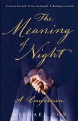 The meaning of night a confession /
